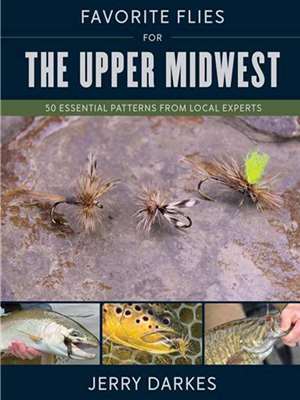 Favorite Flies of the Upper Midwest by Jerry Darkes Fly Fishing Books